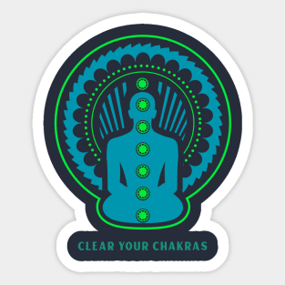 CLEAR YOUR CHAKRAS Sticker